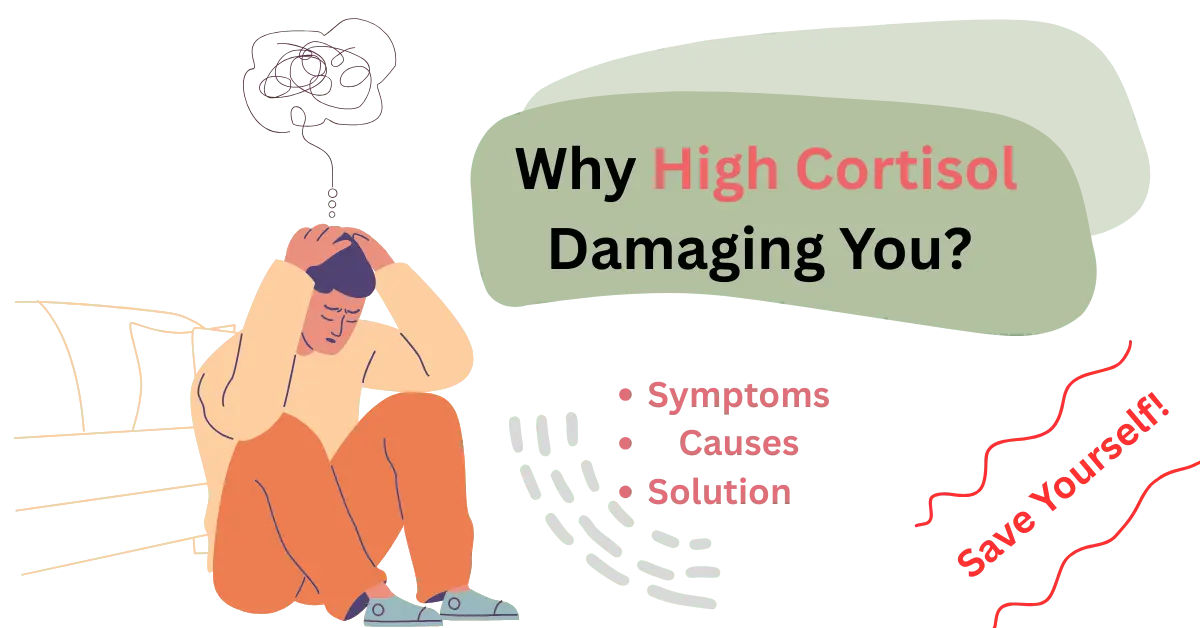 the dangers of high cortisol levels. Symptoms, Causes and Solution explained in one article.